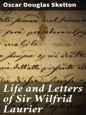 cover image of Life and Letters of Sir Wilfrid Laurier